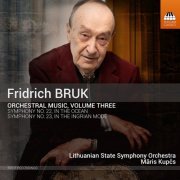 Lithuanian State Symphony Orchestra & Māris Kupčs - Fridrich Bruk: Orchestral Music, Vol. 3 (2022) [Hi-Res]