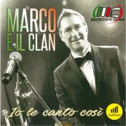 Marco e il clan - Io Le Canto Così (2016/2024)