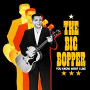 The Big Bopper - You Know What I Like (2025)