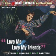 Paul Jones – Love Me Love My Friends: The Paul Jones Collection 2 (1996)