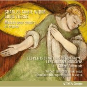 Vincent Boucher, Jonathan Oldengarm, Les Petits Chanteurs du Mont-Royal, Les Chantres Musiciens, Gilbert Patenaude - Widor & Vierne: Messes pour chœurs et orgues (2015) [Hi-Res]