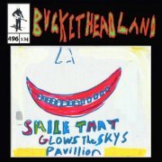 Buckethead - Smile That Glows The Sky's Pavillion (Pike 496) (2023)