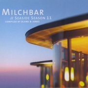 Blank & Jones - Milchbar // Seaside Season 11 (2019) [CD Rip]