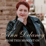 Ann Delaney - From This Moment On (2023)