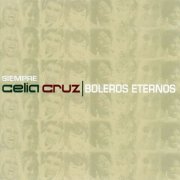 Celia Cruz - Boleros Eternos (2003)