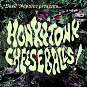 Basil Neptune - Honkytonk Cheeseballs (2023)