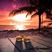 Luis Hermandez - Back to Summer (2015)