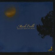 Mark Erelli - Innocent When You Dream (2007)