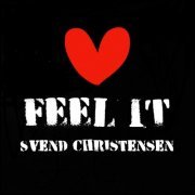 Svend Christensen - Feel It (2021)