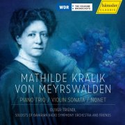 Oliver Triendl - Mathilde Kralik von Meyrswalden: Piano Trio / Violin Sonata/ Nonet Oliver Triendl (2024) [Hi-Res]