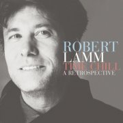 Robert Lamm - Time Chill: A Retrospective (2017)