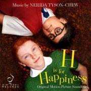 Nerida Tyson-Chew - H Is for Happiness (Original Motion Picture Soundtrack) (2020) [Hi-Res]