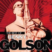 Benny Golson - The Best Of Benny Golson (2009)