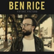 Ben Rice - Future Pretend (2021)