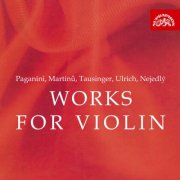 VA - Paganini, Martinů, Tausinger, Ulrich, Nejedlý: Works for Violin (2010)