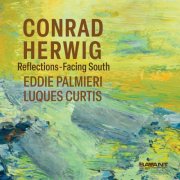 Conrad Herwig - Reflections-Facing South (2025) [Hi-Res]