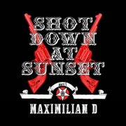 Maximilian D, Tony Lugosi – Shot Down At Sunset (2012)