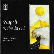 Marco Zurzolo - Napoli ventre del Sud (2001/2018)