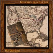 Dwayne Jarrell and the Truer Sound - West Coast Diaries (2021)