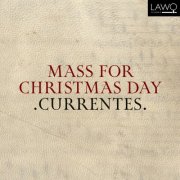 Currentes - Mass for Christmas Day (2025) Hi-Res