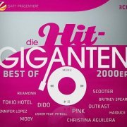 VA - Die Hit-Giganten: Best Of 2000er (2019) {3CD Box Set}