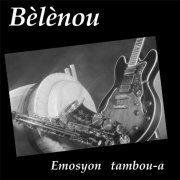 Bèlènou - Emosyon Tambou-A (2019) [Hi-Res]