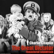 Charlie Chaplin - The Great Dictator (Remastered) (2020) [Hi-Res]