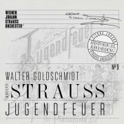 Wiener Johann Strauss Orchester & Walter Goldschmidt - Jugendfeuer (Historical Recording - Remastered) (2021) [Hi-Res]