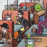 In the Muse - Eclectic Café (2016)