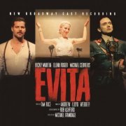 Andrew Lloyd Webber, "Evita" 2012 Broadway Cast - Evita (New Broadway Cast Recording 2012) (2023)