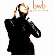 BWB - Groovin' (2002)