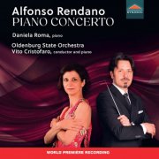 Daniela Roma, Oldenburg State Orchestra, Vito Cristofaro - Rendano: Piano Concerto & Allegro in A Minor for 2 Pianos (Live) (2025) [Hi-Res]