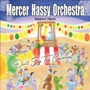 Mercer Hassy Orchestra - Dont Stop the Carnival (2021)