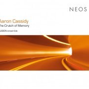 Elision Ensemble - Aaron Cassidy: The Crutch of Memory (2012)