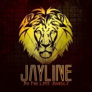 Jayline - Do You Like Jungle (2013)