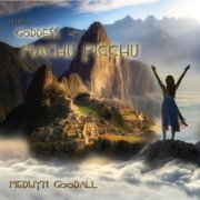 Medwyn Goodall - The Goddess of Machu Picchu (2019) Hi-Res