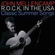 John Mellencamp - R.O.C.K in the U.S.A: Classic Summer Songs (2025)