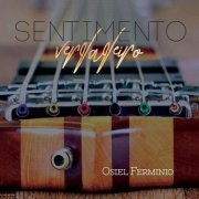 Osiel Ferminio - Sentimento Verdadeiro (2019)