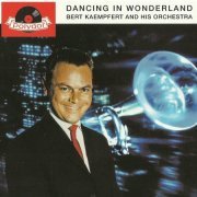 Bert Kaempfert And His Orchestra - Dancing In Wonderland (1961) [2010]