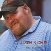 Josh Kehr - Where Do I Go Now (2023)