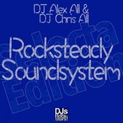 Dj Alex All & Dj Chris All - Rocksteady Soundsystem Selecta Edition (2024)