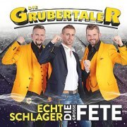 Die Grubertaler - Echt Schlager - Die große Fete (2020)