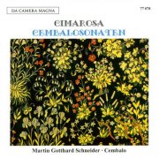 Marin Gotthard Schneider - Domenico Cimarosa: Harpsichord Sonatas (2025)