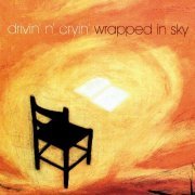 Drivin' N' Cryin' - Wrapped In Sky (1995)