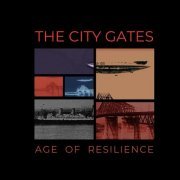 The City Gates - Age Of Resilience (2021)