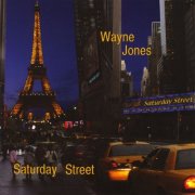 Wayne Jones - Saturday Street (2009)
