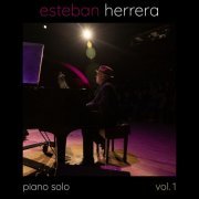 Esteban Herrera - Piano Solo Vol. 1 (2022) Hi-Res