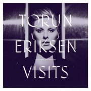 Torun Eriksen, David Wallumrød, Audun Erlien & Ola Hultgren - Visits (2013; 2016) [Hi-Res]