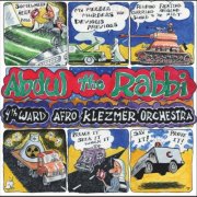 4th Ward Afro Klezmer Orchestra - Abdul The Rabbi (2012)