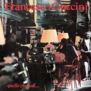 Francesco Guccini - Quello Che Non... (1990)